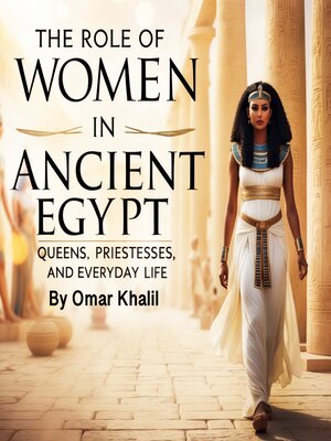 cover image of The Role of Women in Ancient Egypt